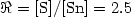 $\Re = [{\rm S}]/[{\rm Sn}] = 2.5$