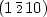 $(1\,\bar{\text{\scriptsize 2}}\,10)$