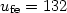 $u_{\rm fe} = 132$