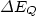 $\Delta E_{Q}$