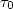 $\tau_{0}$