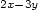 $_{2x-3y}$